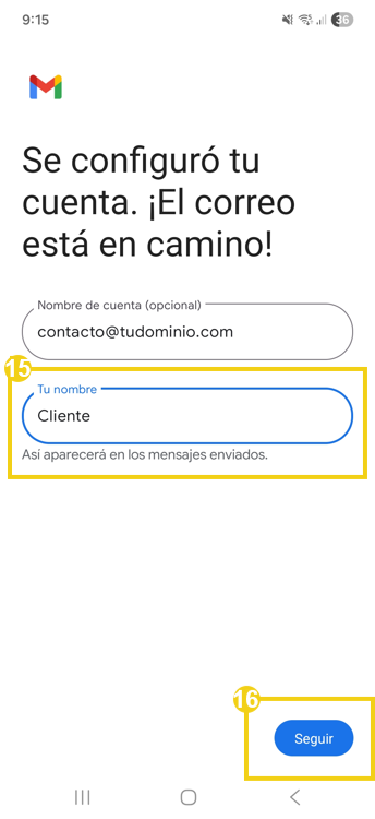 La imagen muestra la pantalla del celular en la aplicación Gmail, con el correo electrónico ya configurado y la opción para definir el nombre que aparecerá en los mensajes.